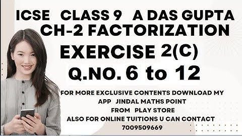 ICSE CLASS 9 | A DAS GUPTA | ALGEBRA CH-2 FACTORIZATION | EX -  2(C) |6 to 12 @jindalmathspoint