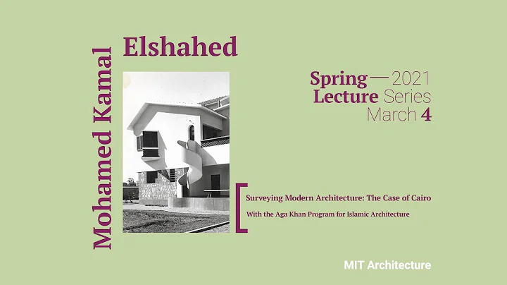 Mohamed Kamal Elshahed |  Surveying Modern Archite...