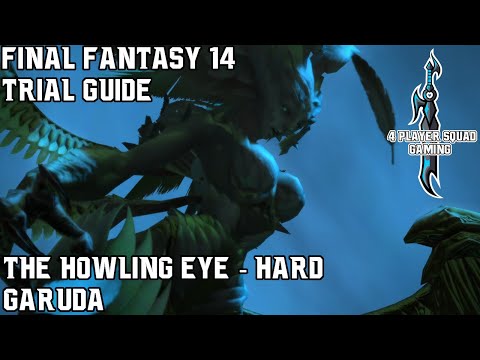 Final Fantasy 14 - A Realm Reborn - The Howling Eye (Hard) - Trial Guide
