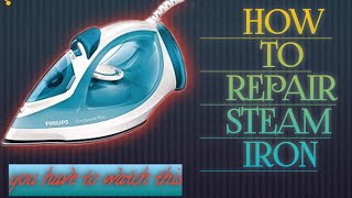 आटोमेटिक स्टीम आयरन रिपेयरिंग कैसे करें , how to Repair fully automatic steam iron how to RepairIron