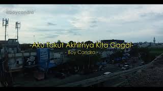 Download Lagu Aku  Takut Akhirnya Kita Gagal | Boy Candra MP3