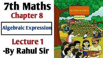 7th Maths | Chapter 8 | Algebraic Expression | Lecture 1 | Maharashtra Board |
