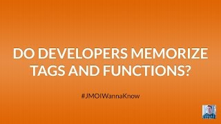 Do Developers Memorize Tags, Classes and Functions