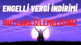 ENGELLİ VERGİ İNDİRİMİ RAPOR ALIMI HAKKINDA BİLMENİZ GEREKENLER