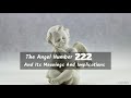 The angel number 222 and its meanings and implications