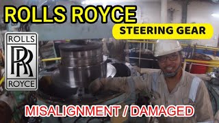 ROLLS  ROYCE STEERING GEAR MISALIGNMENT / DAMAGED AFTER OUR SHIP TOUCH BUOY -CHECKING & INSPECTION