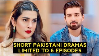 Top 8 Short Pakistani Dramas Limited To 6 Episodes