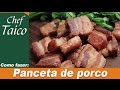 Panceta de porco - Chef Taico