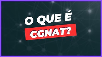 CGNAT: O que é e como afeta sua conexão à internet?