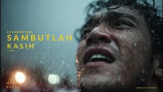 Lovehunters - Sambutlah Kasih (Cover) - Acoustic Version