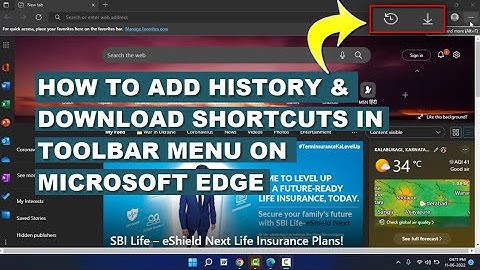 How to Add Download & History Buttons in Microsoft Edge Toolbar | Windows