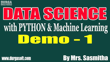 DATA SCIENCE with PYTHON tutorials || Demo - 1 || by Mrs. Sasmitha on 25-01-2021 @8PM