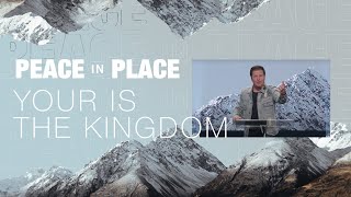 Yours Is The Kingdom  Chad Fisher  Peace In Place