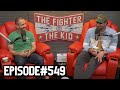 The Fighter and The Kid - Episode 549