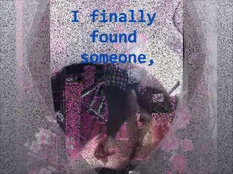 I finally found someone lyrics - YouTube