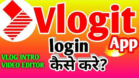 How to login in Vlogit app in hindi