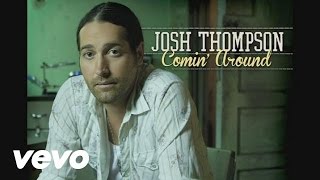 Josh Thompson - Comin' Around (Pseudo Video)