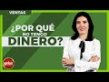 Ventas | POR QUÉ NO TENGO DINERO (Real) | Vender más Estrategias de Ventas