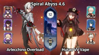 C0 Arlecchino Overload & C0 Hutao VV Vape - Spiral Abyss 4.6 Floor 12 Genshin Impact