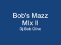 Bobs mazz mix ii.