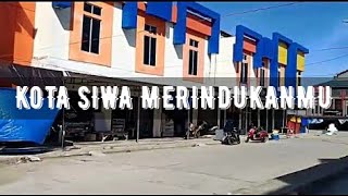 Download lagu Yuk Jalan Jalan Ke Siwa, Yang Lagi di Rantau Baliklah Walau Hanya Sebentar  Potert Kota Siwa 2020