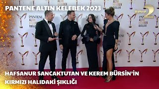 Pantene Altın Kelebek 2023: Hafsanur Sancaktutan ve Kerem Bürsin’in Kırmızı Halıdaki Şıklığı