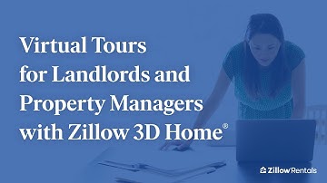 Virtual Tours for Landlords and Property Managers with Zillow 3D Home®