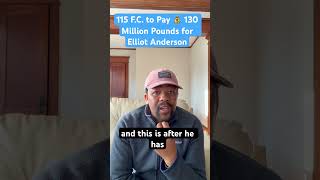 130 Million For Elliot Anderson is BONKERS!!