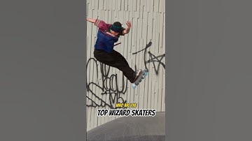 Who are the best Wizard Skaters #shorts