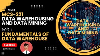 MCS 221  | Unit 1 | Fundamentals of Data Warehouse | Data Warehousing and Data Mining |Block1| IGNOU