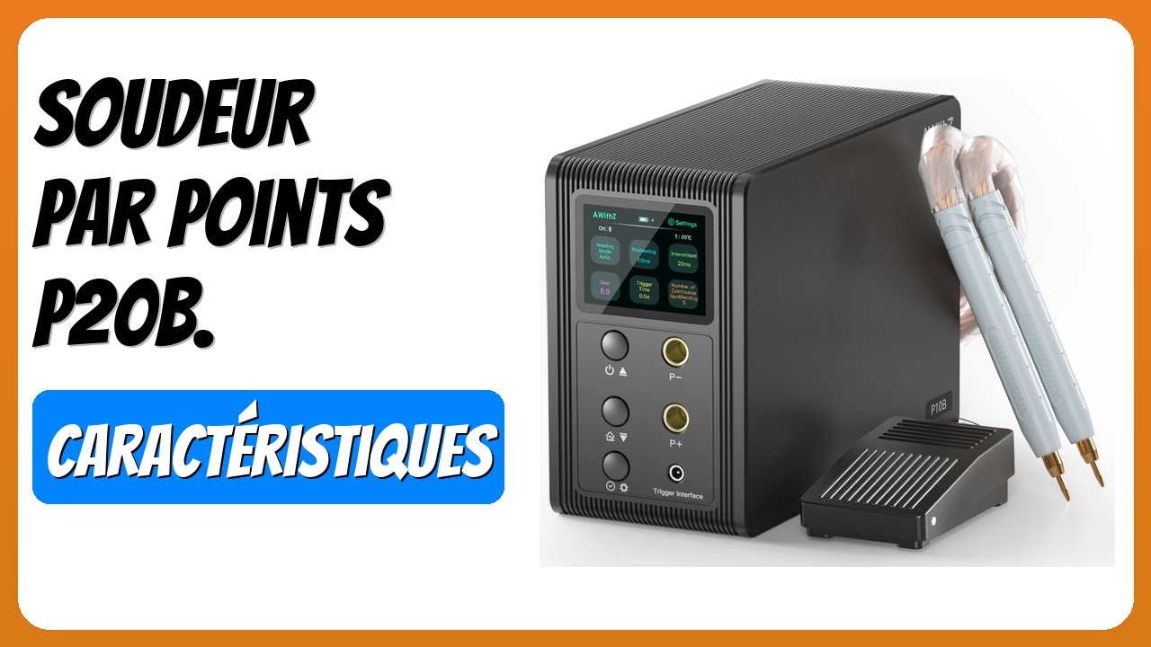 AVIS (2025) : Soudeur par points P20B. DÉTAILS ESSENTIELS