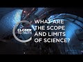 What are the Scope and Limits of Science? | Episode 708 | Closer To Truth