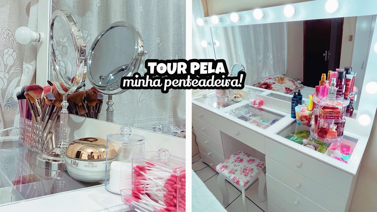 TOUR PELA MINHA PENTEADEIRA CAMARIM