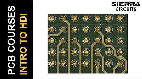An Introduction to HDI PCB | Sierra Circuits