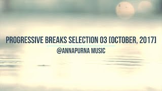 Download Lagu Progressive Breaks Selection 03 (October, 2017) MP3