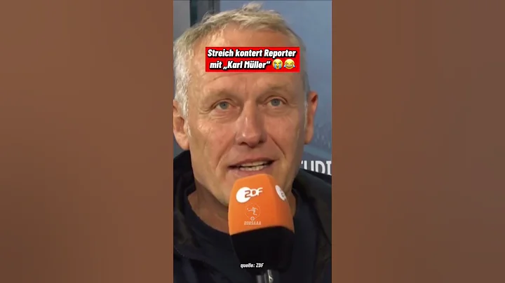 Streich kontert Reporter mit Karl Mller