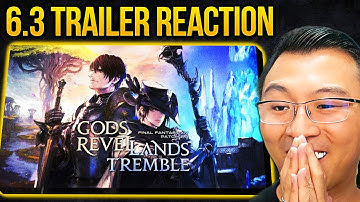 FFXIV 6.3 TRAILER REACTION: "GODS REVEL, LANDS TREMBLE"