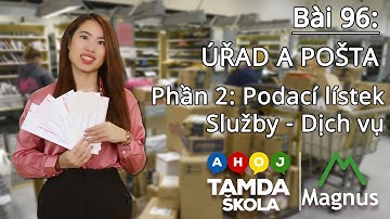 HỌC TIẾNG SÉC – Bài 96: Úřad a pošta - Phần 2: Podací lístek a Služby - Phiếu giao hàng và dịch vụ