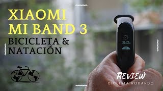 Xiaomi MI band 3 🚲 bicicleta & natacion 🏊- Review en ESPAÑOL
