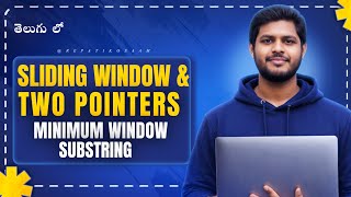 Minimum Window Substring 💡 | Sliding Window Explained in Telugu | DSA L37 🔥
