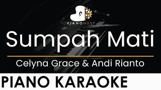 Celyna Grace U0026 Andi Rianto  Sumpah Mati  Piano Karaoke Instrumental Cover With S