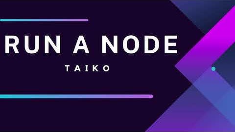 Taiko Run a Node Alpha-3 Testnet (TH)