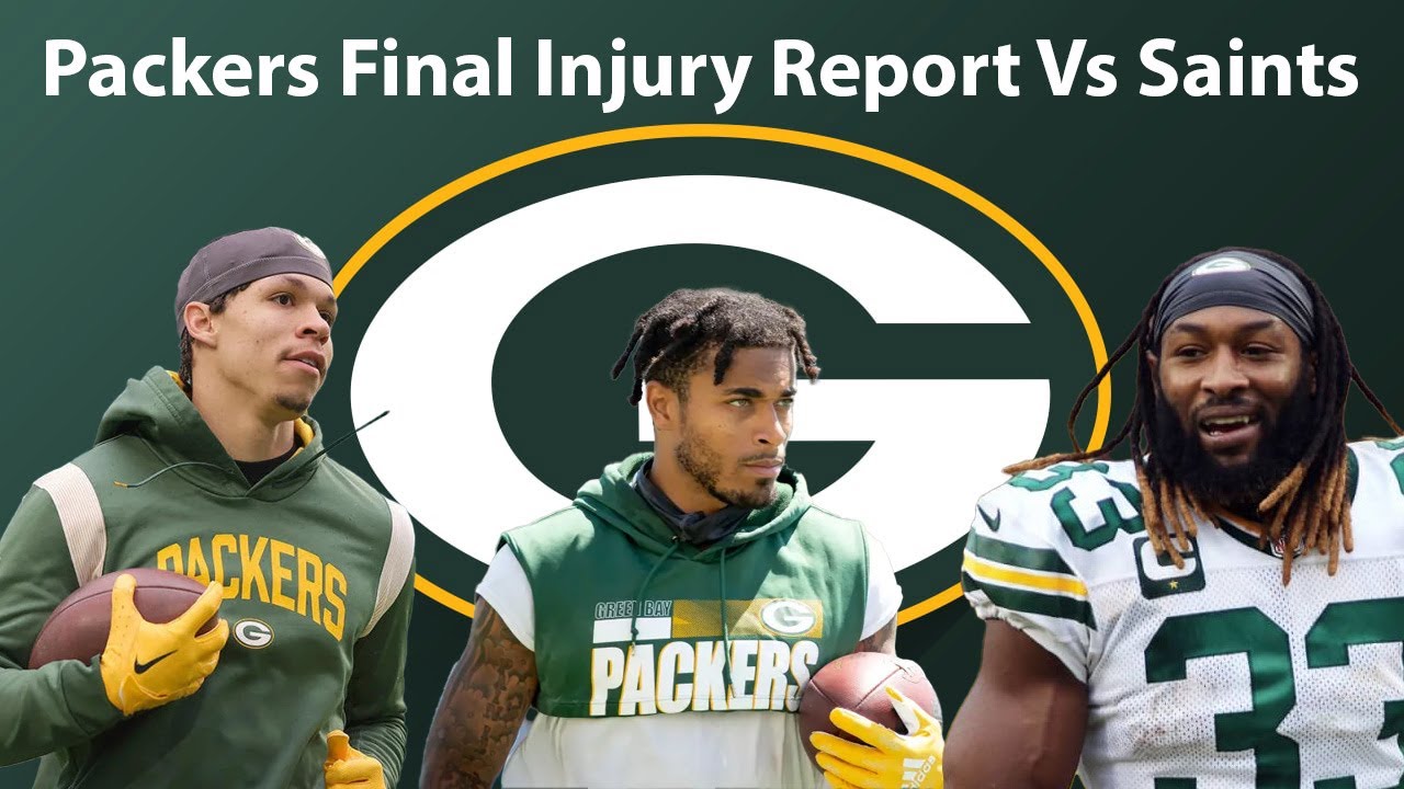 Green Bay Packers Final Injury Report Vs New Orleans Saints - YouTube