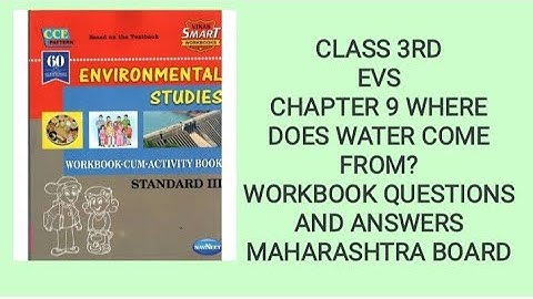 CLASS 3 EVS CHAPTER 9 WHERE DOES WATER COME FROM?| WORKBOOK QUESTIONS AND ANSWERS| MAHARASHTRA BOARD