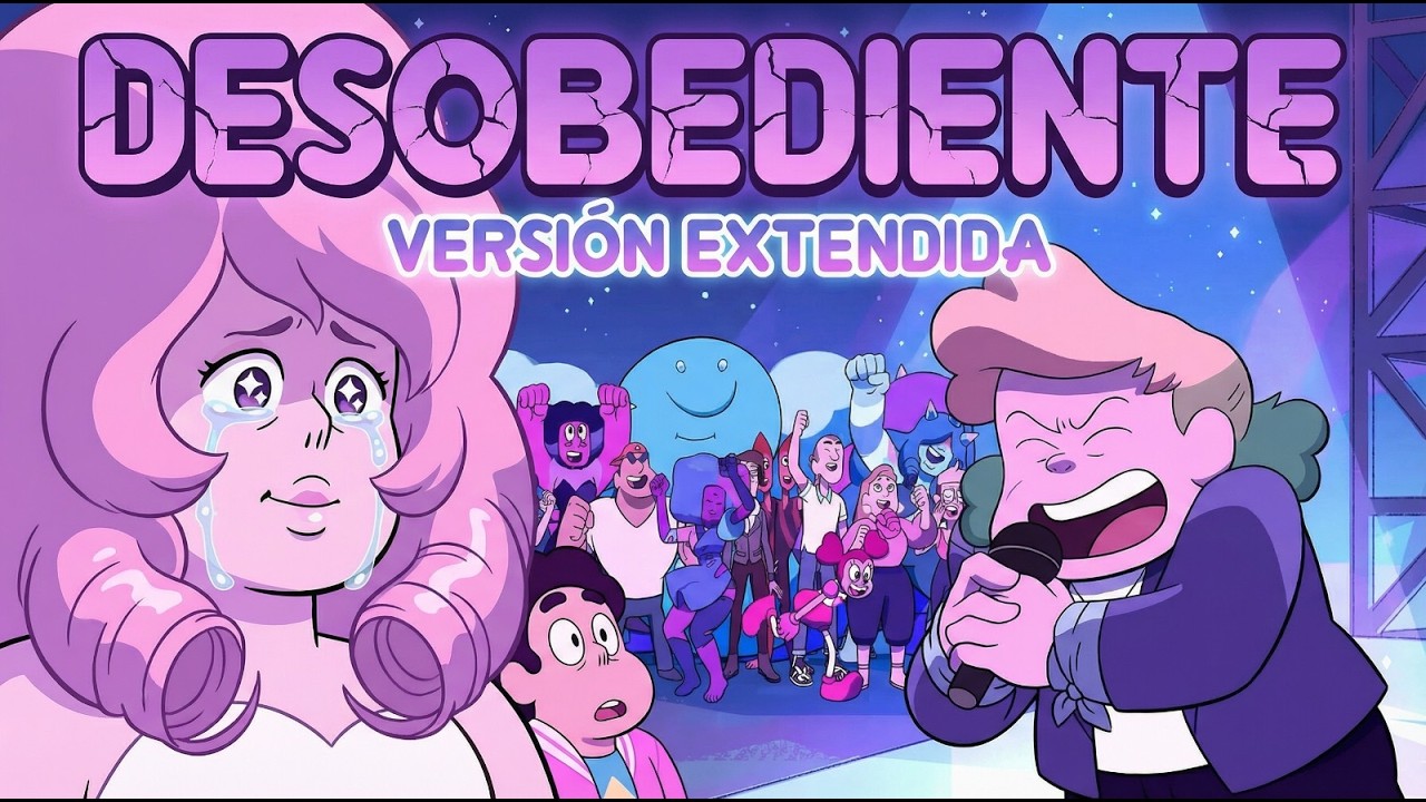 Desobediente (Versión Extendida) - Steven Universe | Zyphoria