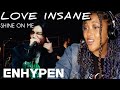 ENHYPEN SHINE ON ME LOVE INSANE MAX FT JAY REACTION ENHYPEN SHINE ON ME LOVE INSANE MAX FT JAY REACTION