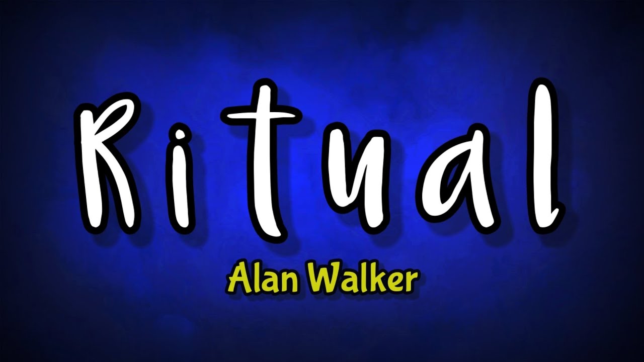 Ritual - Alan Walker Lyrics - YouTube
