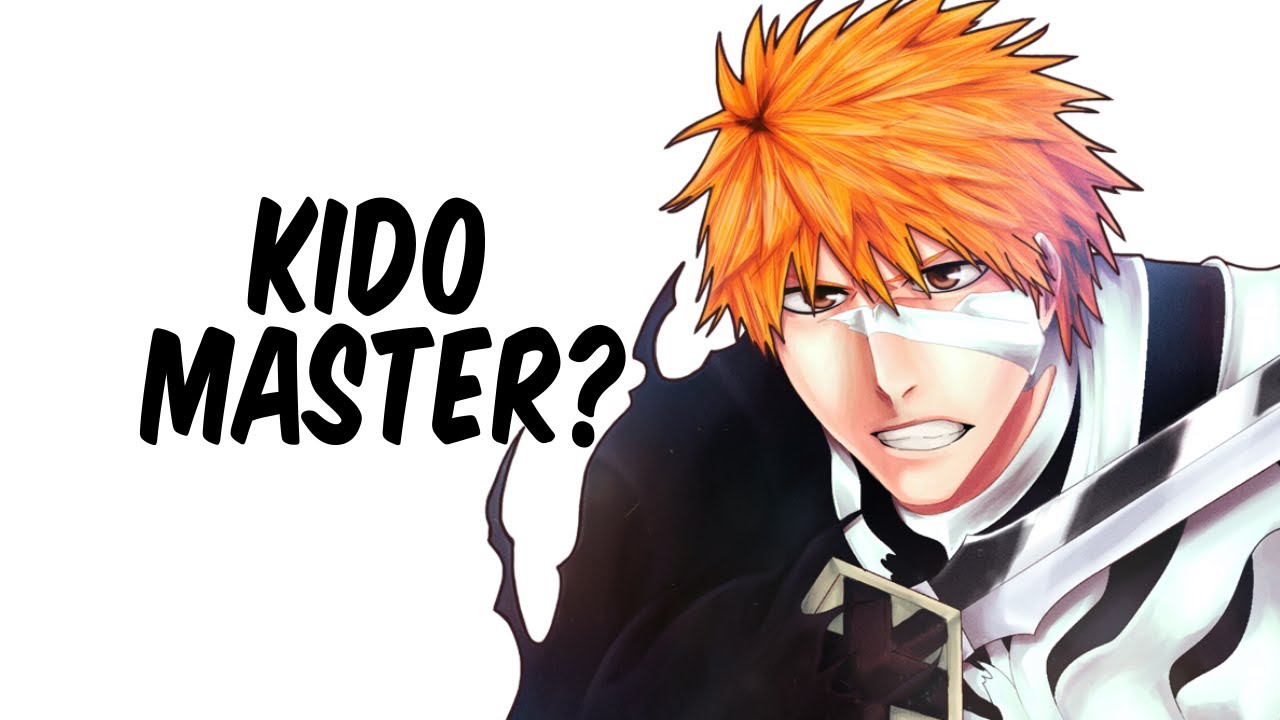 What If Ichigo Learned Kido? YouTube