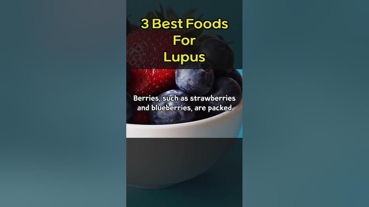 3 best foods for lupus youtube