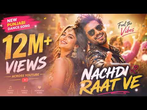Nachdi Raat Ve 💃❤️ | New Punjabi Bollywood Dance Song 2026 | Romantic Song